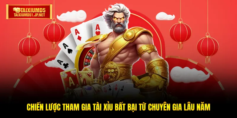 Chiến lược tham gia Tài Xỉu bất bại từ chuyên gia lâu năm Chiến lược tham gia Tài Xỉu bất bại từ chuyên gia lâu năm