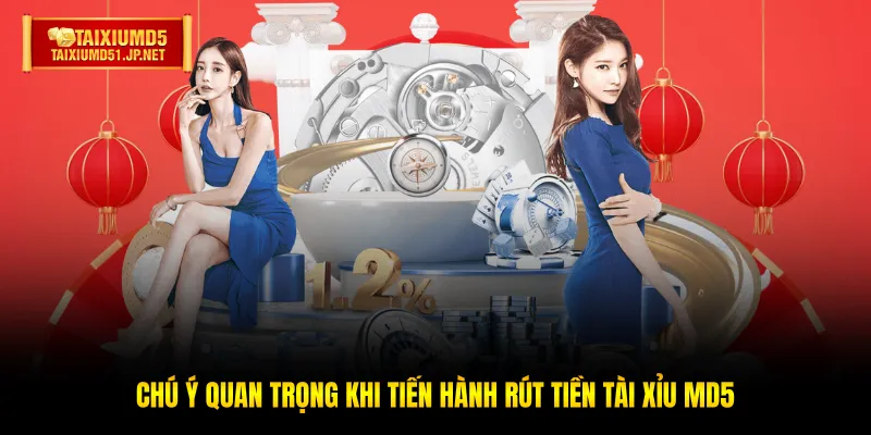 Chú ý quan trọng khi tiến hành rút tiền Tài Xỉu MD5 Chú ý quan trọng khi tiến hành rút tiền Tài Xỉu MD5
